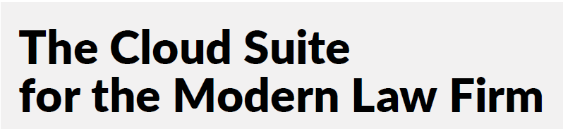 Cloud Suite for the Modern Law Firm (LawToolBox365, RMail & Offce 365 E3)